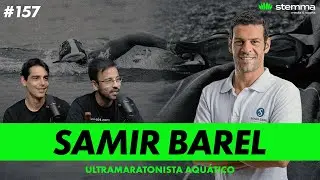 #157 - Ultramaratonista Aqu&aacute;tico - Samir Barel - Stemma Podcast