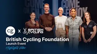 British Cycling Foundation Launch (Highlights) | CG x British Cycling