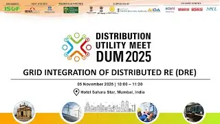 DUM25 | 5 Nov' 25 | SESSION 5: GRID INTEGRATION OF DISTRIBUTED RE (DRE)