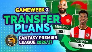 MY FPL GW2 TRANSFER PLANS 🚨 | TOP 50K OVERALL RANK! 🚀 | Fantasy Premier League Tips 2026/27