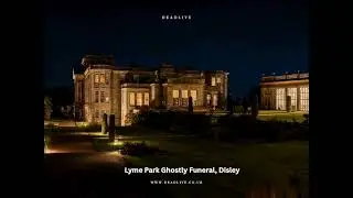 Lyme Park Ghostly Funeral, Disley