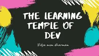 The Learning temple of Dev