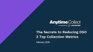 The Secret to Reducing DSO: Top 3 Collection Metrics