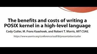Read a paper: The benefits and costs of writing a POSIX kernel in a high-level language