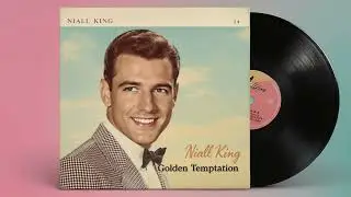 ✨ Niall King &ndash; &ldquo;Golden Temptation&rdquo; | A Smooth & Smouldering Early-1960s Crooner Classic