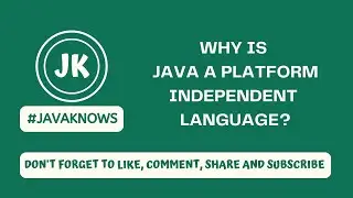 JAVA Interview Que - 1 | Why is Java a platform independent language? | 