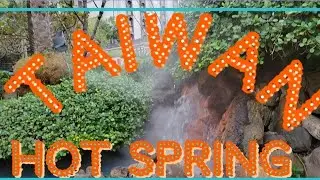 Hot springs in Taiwan and Philippines, it's Origins and benefits💜