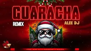 La GUARACHA de NAVIDAD REMIX (Aleteo, Zapateo, Tribal, TikTok) - aLee DJ 🎅