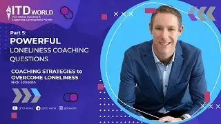 Part 5: Powerful Loneliness Coaching Questions - Let&rsquo;s Coach Live Master Class 3 Highlights