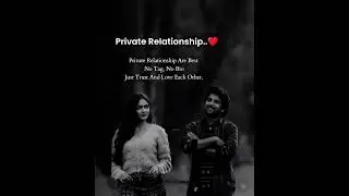 Private Relationship... &hearts;️ #lovestatus #lovequates #lovestory #life