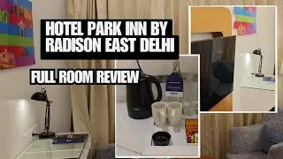 Hotel Park Inn By Radison - East Delhi Full Room Tour
