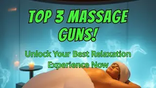 Top 3 Best Massage Guns in 2025: The Ultimate Buying Guide!
