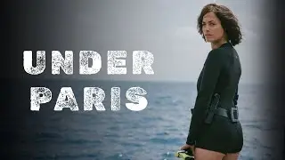 Under Paris (2024) | B&eacute;r&eacute;nice Bejo, Nassim Lyes, L&eacute;a  | Full Movie Facts, Review, and Explanation.