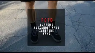 Fit of the Day! - Alexander Wang, Zanerobe, Vans
