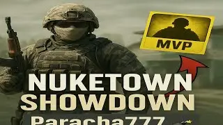 Nuketown Showdown! Paracha777 Goes Beast Mode 💣