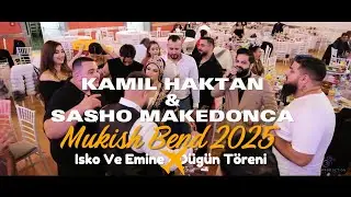 ☆ Sasho Makedoneca & Kamil Haktan - MUKISH BEND ☆ LIVE ☆ 2025 TALLAVA  ♫ █▬█ █ ▀█▀ ♫ 🅥🅘🅟
