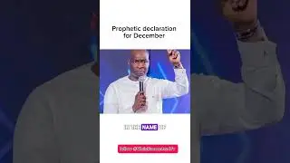 PROPHETIC DECLARATION FOR DECEMBER - Apostle Joshua Selman Nimmak #apostlejoshuaselman