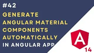 #42: Generate Angular Material Components Automatically Using Schematics | Quick UI using Schmatics