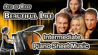 Beautiful Life (Ace of Base) - Intermediate Piano Sheet Music