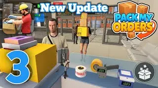 Pack My Orders (New Update: Missions, 🚛Delivery Vehicles &...) Gameplay Part 3 (iOS, Android)