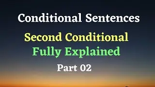 Conditional Sentences Part 02 | Second Conditional in Hindi/Urdu | Examples | English Grammar