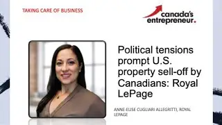 Political tensions prompt U.S. property sell-off by Canadians: Royal LePage