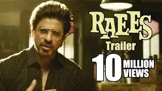 Raees Official Trailer CROSSES 10 Million Views | Shah Rukh Khan | Mahira Khan