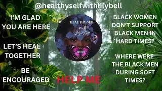 BLACK WOMEN DON'T SUPPOR BLACK MEN IN HARD TIMES?  WHERE WERE THE BLACK MEN IN SOFT TIME?