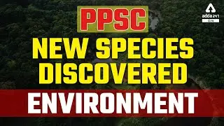 PPSC Cooperative Inspector 2021 | Environment ( New Species Discovered )