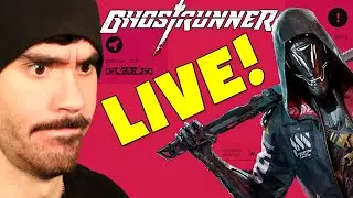 🔴A GHOST THAT RUNS | Ghostrunner Live Gameplay (Funny Moments and Fails)
