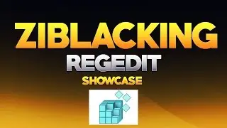 ZIBLACKING CUSTOM REGEDIT SHOWCASE