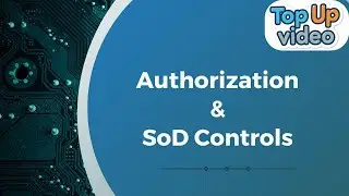 IT Automated Controls Top Up Video - Authorisation VS Segregation of duties controls
