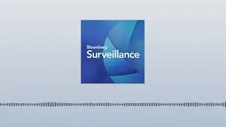 Bloomberg Surveillance TV: April 8, 2024 | Bloomberg Podcasts