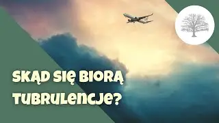 Jak powstają TURBULENCJE?