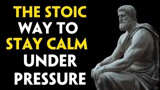 Marcus Aurelius on How to Stay Calm Under Pressure | Stoic Philosophy for Inner Peace