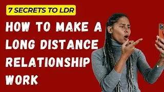 7 Secrets To a Successful Long Distance Relationship