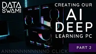 Building Our First AI Deep Learning PC - The Full Build (Part 2)