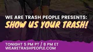 Show Us Your Trash! | We Are Trash People: A Planet Scum Fan Project