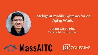 Intelligent Mobile Systems for an Aging World - Dr. Justin Chan