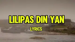 LILIPAS DIN YAN | Lyrics Music Video | TAMBAYAN