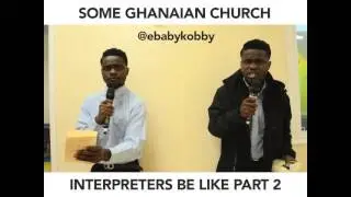 GHANA CHURCH INTERPRETERS PART 2 (African Comedy)