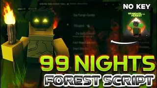 [NEW] 99 Nights In The Forest Script | 99 Nights In The Forest | Auto Night, INF ITEMS, Auto Farm