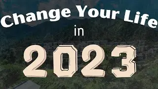Change Your Life in 2023 | New Year Resolutions