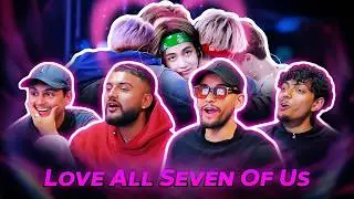 OUR FIRST TIME WATCHING &ldquo;love all seven of us&rdquo; | why BTS isnt BTS without all 7 members