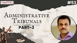 #53 Administrative Tribunals| Part III | Constitutional Law & Public Administration in India