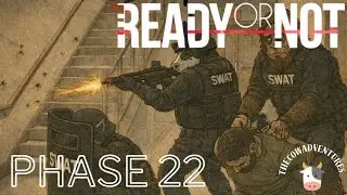 Every Mission. HARD Difficulty. No Mercy. | Ready or Not | Phase 22