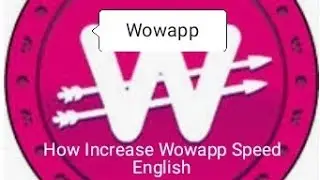 How to Increase | Wowapp | Speed | When It's Work Slow