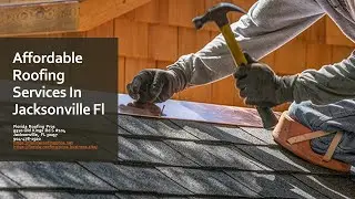 Affordable Roofing Services Jacksonville FL - Call 904-478-1920 - Florida Roofing Pros