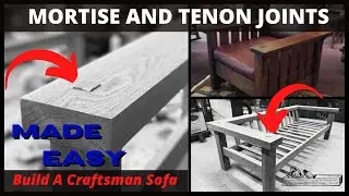 HOW TO MAKE SIMPLE MORTISE AND TENON JOINTS - CRAFTSMAN STYLE FURNITURE MADE EASY