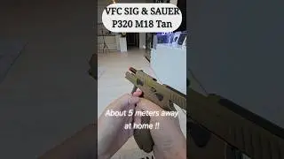 VFC SIG P320 M18 Tan 5미터 사격 #비비탄 #airsoft #사격 #에어소프트게임 #장난감총 #toys #sig #sauer